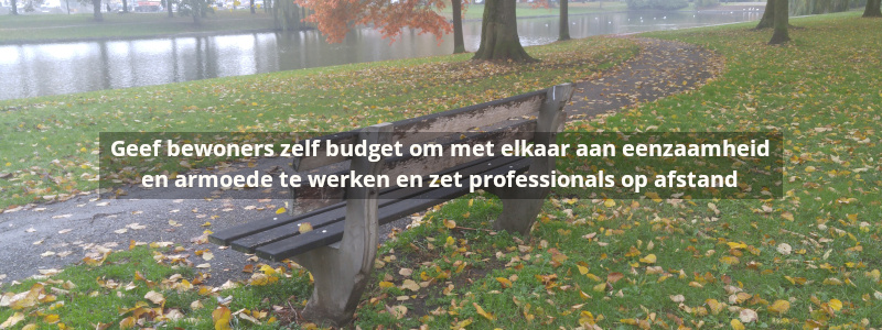 Stelling: Geef bewoners zelf budget om met elkaar aan eenzaamheid en armoede te werken en zet professionals op afstand